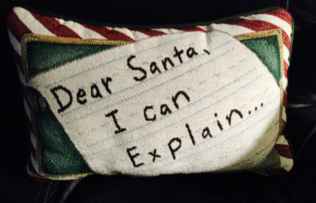 "Dear Santa, I can explain." Pillow